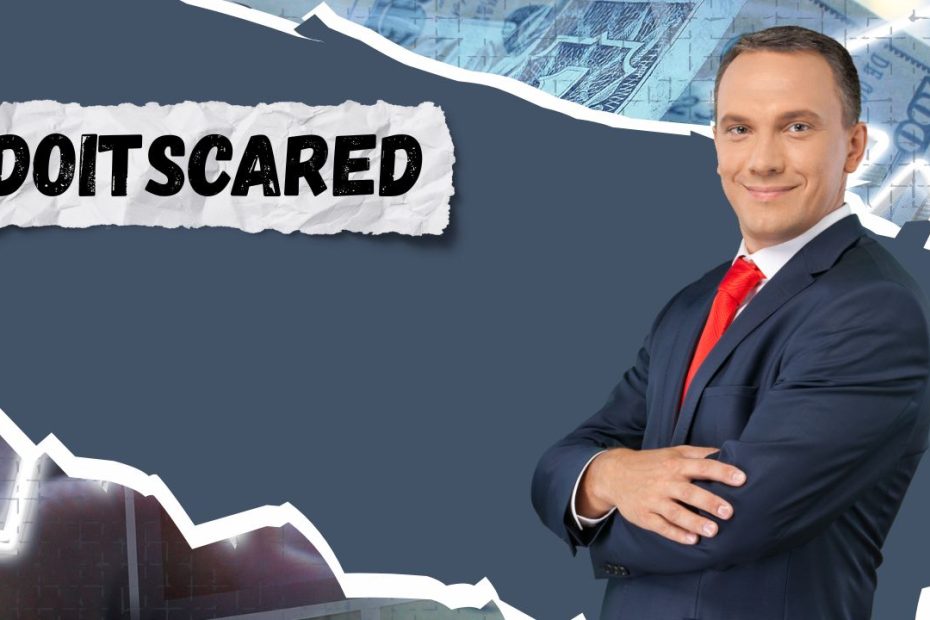 Doitscared