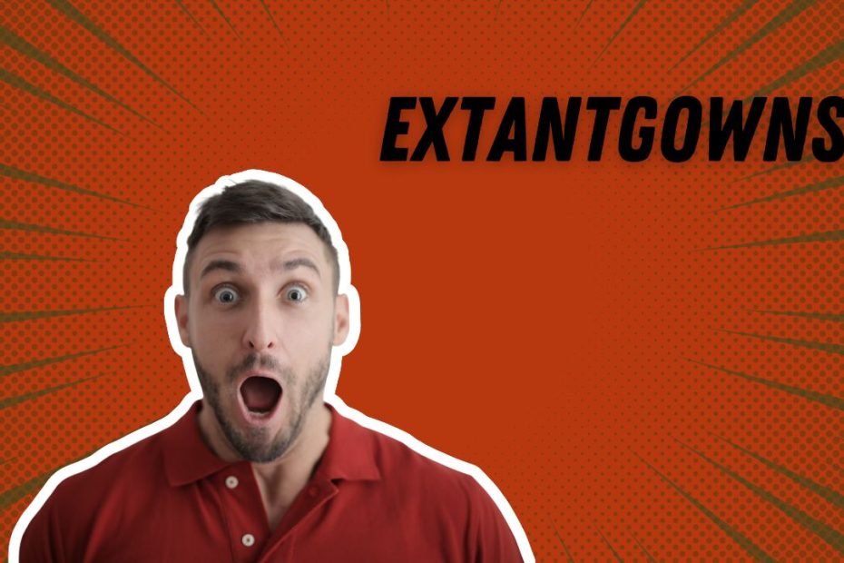 Extantgowns
