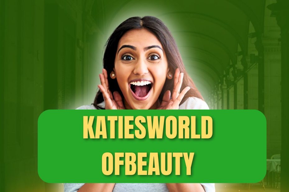 Katiesworldofbeauty